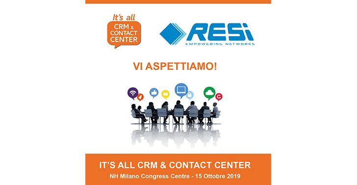 RESI presente a It's all CRM & Contact Center, Milano, 15 Ottobre